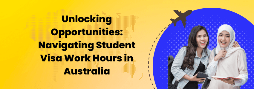 Student Visa working hours 